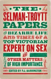 The Selman-Troytt Papers, edited by P J Barrington